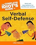 The Complete Idiot`s Guide to Verbal Self-Defense