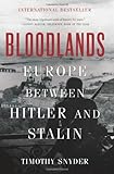 Bloodlands: Europe Between Hitler and Stalin
