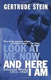 Look At Me Now and Here I Am: Selected Works 1911-1945