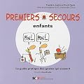 Premiers secours enfants : Le guide pratique des gestes qui sauvent