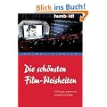 Die sch�nsten Film-Weisheiten: 250 kluge, wahre und lustige Kino-Zitate