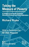 Taking the measure of poverty : a critique of low-income statistics; alternative estimates and policy implications.