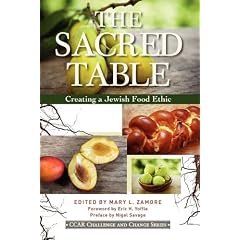 The Sacred Table: Creating a Jewish Food Ethic