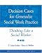 Decision Cases for Generalist Social Work Practice: Thinking Like a Social Worker