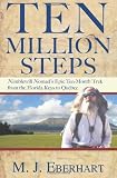 Ten Million Steps: Nimblewill Nomad's Epic 10-Month Trek from the Florida Keys to Quebec