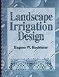 Landscape irrigation design : their identification,culture and use