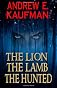 The Lion, the Lamb, the Hunted