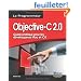 Objective-C 2.0 : Guide pratique pour les d�veloppeurs Mac et iOS