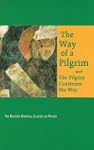 Way of a Pilgrim, The; and The Pilgri...