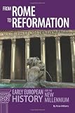 From Rome to Reformation:  Early European History for the New Millennium