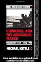 Churchill and the Archangel Fiasco (Russia and the Allies , 1917-1920)