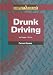 Drunk Driving (Compact Research) by Peggy J. Parks
