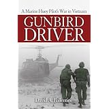 Gunbird Driver: A Marine Huey Pilot's War in Vietnam (Blue Jacket Bks)