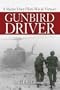 Gunbird Driver: A Marine Huey Pilot's War in Vietnam (Blue Jacket Bks)