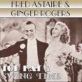 Top Hat / Swing Time