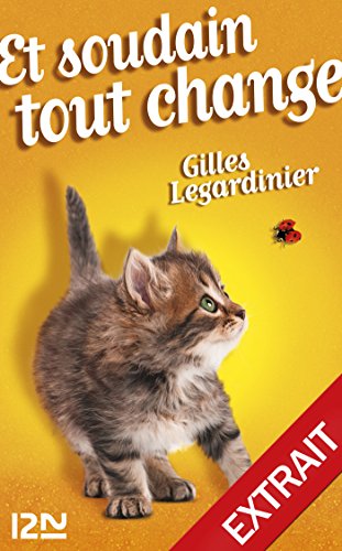 Et soudain tout change : extrait offert Et soudain tout change : extrait offert