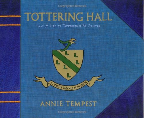 Tottering Hall: Family Life at Tottering-By-Gently