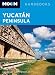 Moon Yucatan Peninsula (Moon Handbooks)