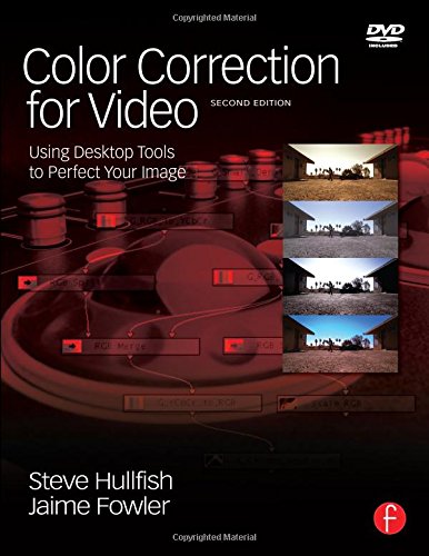 color correction for video second edition using desktop tools to perfect your image dv expert series