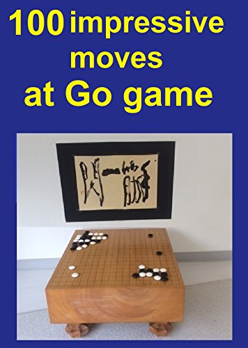 100 impressive moves at Go Game