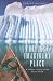 The Last Imaginary Place: A Human History of the Arctic World