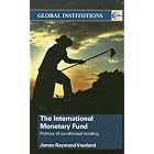 The International Monetary Fund: Politics of Conditional Lending by  James Raymond Vreeland