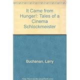 it came from hunger tales of a cinema schlockmeister
