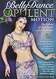 Bellydance - Opulent Motion The Artistry of Slow Moves, with Sarah Skinner: Open level belly dance instruction, Belly dance how-to, Bellydancing performance planning [DVD] [ALL REGIONS] [NTSC] [WIDESCREEN]