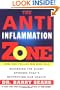 The Anti-Inflammation Zone: Reversing the Silent Epidemic That's Destroying Our Health