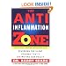 The Anti-Inflammation Zone: Reversing the Silent Epidemic That's Destroying Our Health
