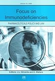 Focus on Immunodeficiencies (Pharmaceuticals Policy and Law, volume 10, 2008) (Pharmaceuticals Policy and Law)