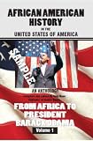 African American History in the United States of America: An Anthology from Africa to President Barack Obama - Volume One Sampler