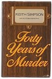Forty years of murder : an autobiography