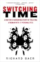 Switching Time: A Doctor's Harrowing Story of Treating a Woman with 17 Personalities