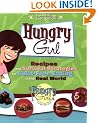 Hungry Girl: Recipes and Survival Strategies for Guilt-Free Eating in the Real World
