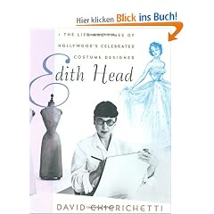 Edith Head: The Life and Times of Hollywood's Celebrated Costume Designer
