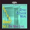 Going Down? Volume 2: The Next Level (Retro Elevator Music)
