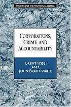 Corporations, Crime and Accountability (Theories of Institutional Design)