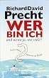 Wer bin ich - und wenn ja wie viele? Eine philosophische Reise