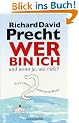 Wer bin ich - und wenn ja wie viele? Eine philosophische Reise