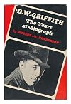 D. W. Griffith: the years at Biograph [by] Robert M. Henderson
