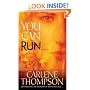 You Can Run...