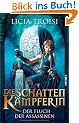 Die Schattenk�mpferin 3 - Der Fluch der Assassinen: Roman