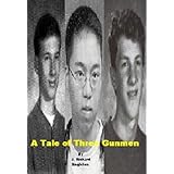 A Tale of Three Gunmen (Essays)