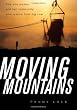 Moving Mountains: How One Woman and Her Community Won Justice from Big Coal