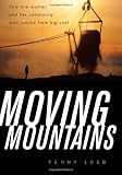 Moving Mountains: How One Woman and Her Community Won Justice from Big Coal