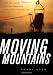 Moving Mountains: How One Woman and Her Community Won Justice from Big Coal