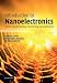 Introduction to Nanoelectronics: Science, Nanotechnology, Engineering, and Applications