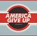 America Give Up