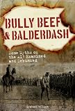 Bully Beef and Balderdash Some Myths of the AIF Examined and Debunked